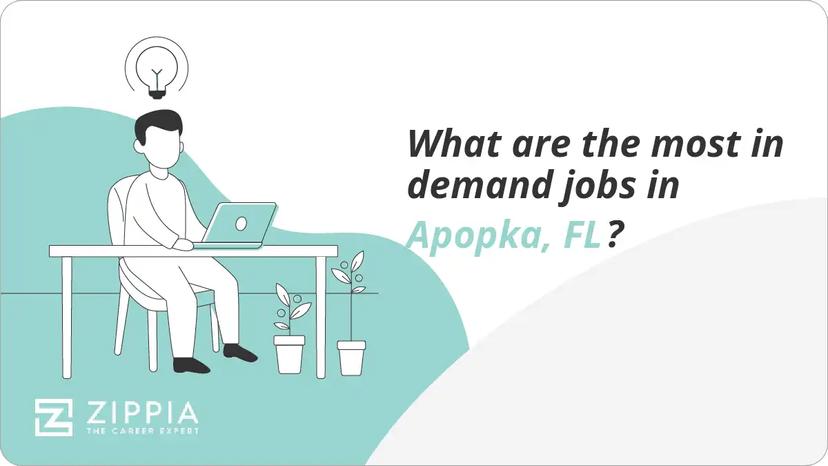 What are the most in demand jobs in Apopka, FL?