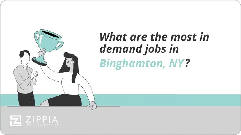 What are the most in demand jobs in Binghamton, NY?