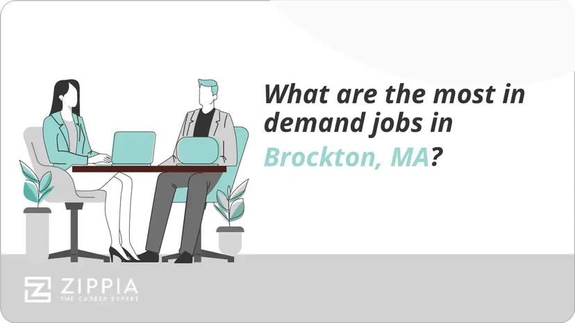 What are the most in demand jobs in Brockton, MA?