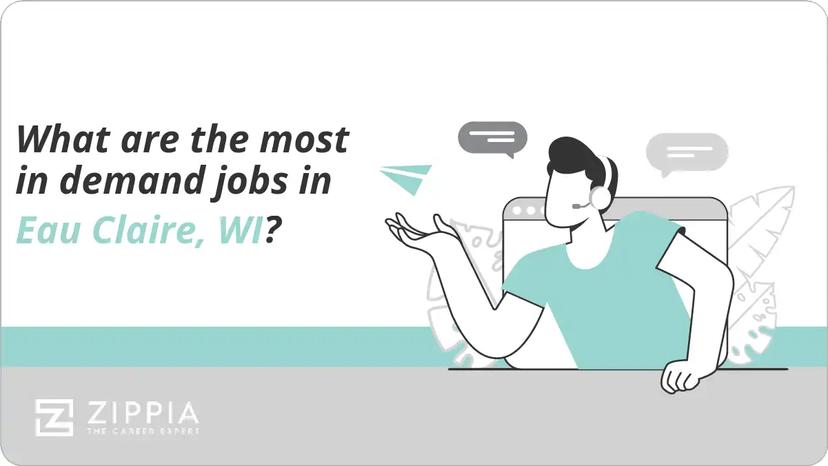 What are the most in demand jobs in Eau Claire, WI?
