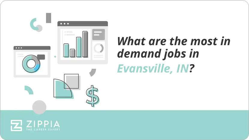 What are the most in demand jobs in Evansville, IN?