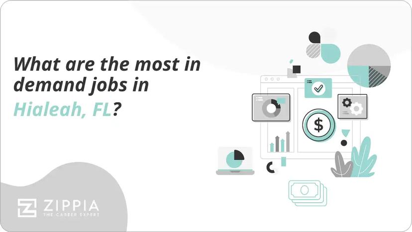 What are the most in demand jobs in Hialeah, FL?