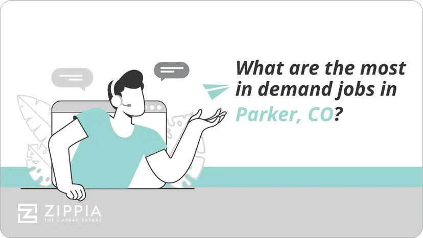 What are the most in demand jobs in Parker, CO?