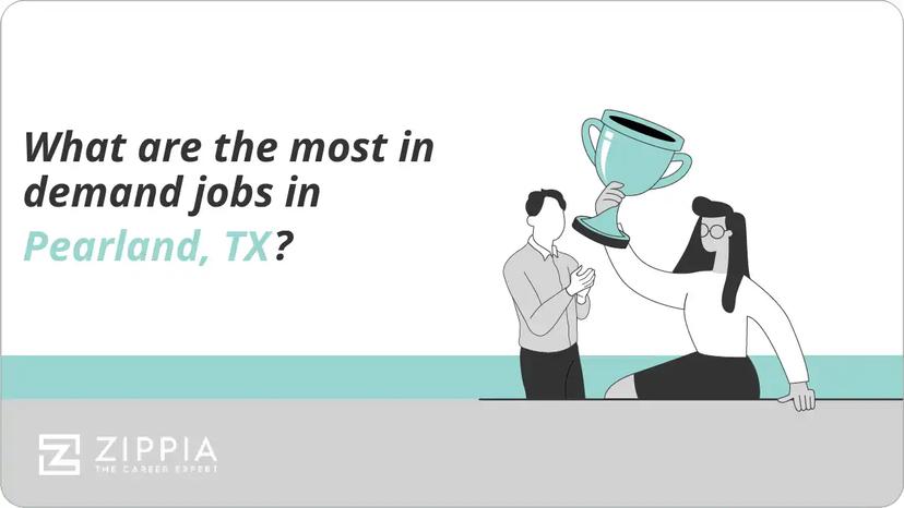 What are the most in demand jobs in Pearland, TX?