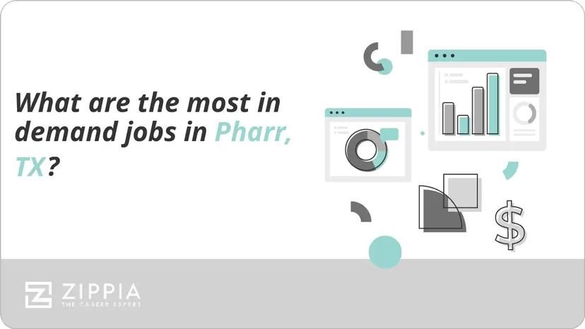 What are the most in demand jobs in Pharr, TX?
