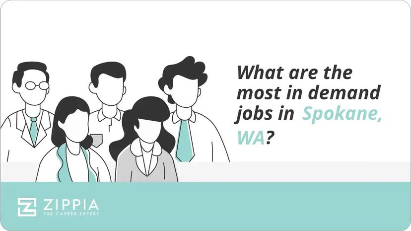 What are the most in demand jobs in Spokane, WA?