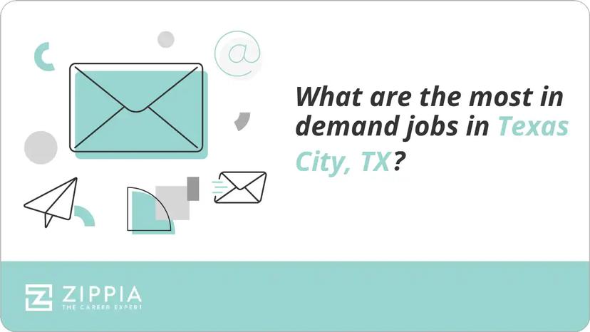 What are the most in demand jobs in Texas City, TX?
