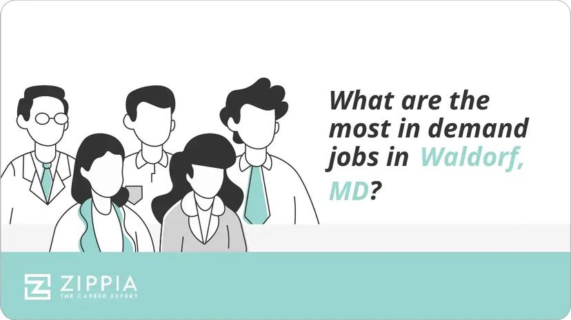 What are the most in demand jobs in Waldorf, MD?