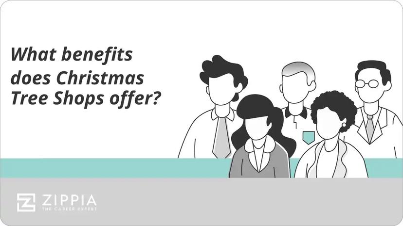 What benefits does Christmas Tree Shops offer?