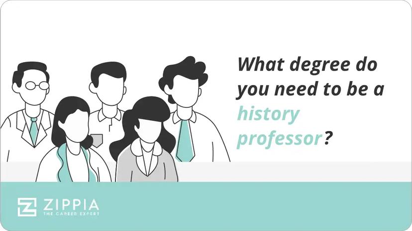 What degree do you need to be a history professor?