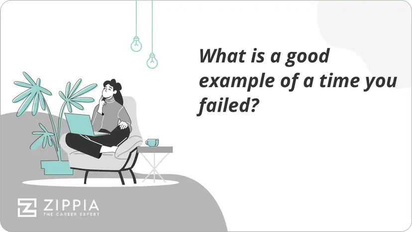 What is a good example of a time you failed?