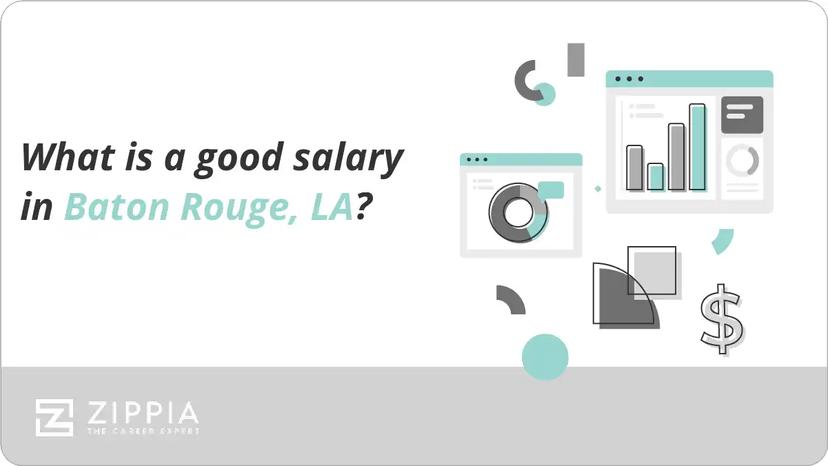 What is a good salary in Baton Rouge, LA?