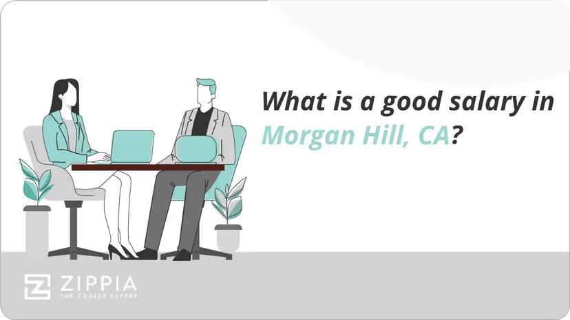 What is a good salary in Morgan Hill, CA?
