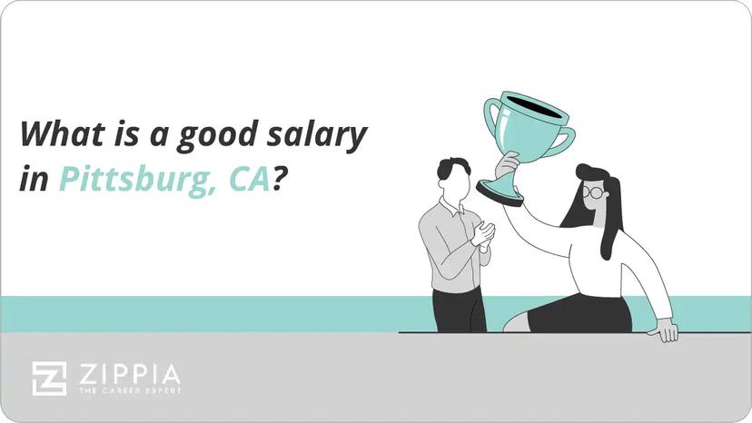 What is a good salary in Pittsburg, CA?