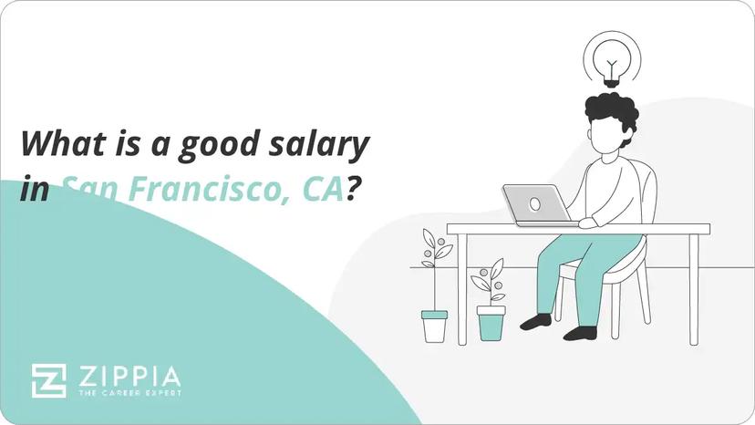 What is a good salary in San Francisco, CA?