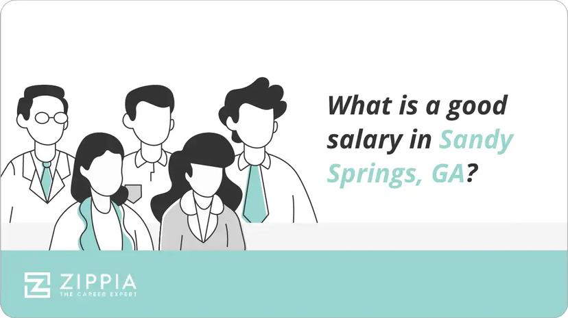 What is a good salary in Sandy Springs, GA?