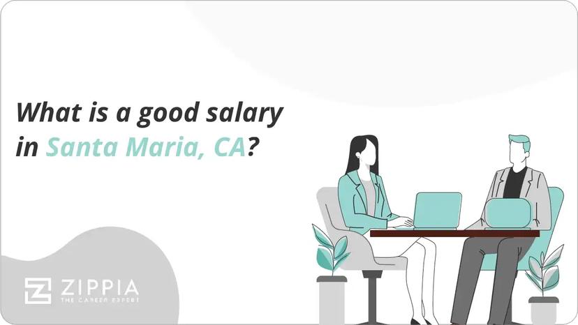 What is a good salary in Santa Maria, CA?