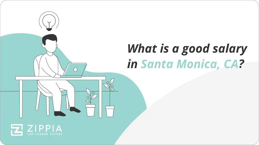 What is a good salary in Santa Monica, CA?