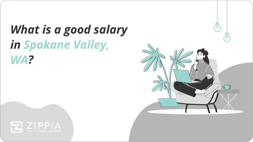 What is a good salary in Spokane Valley, WA?