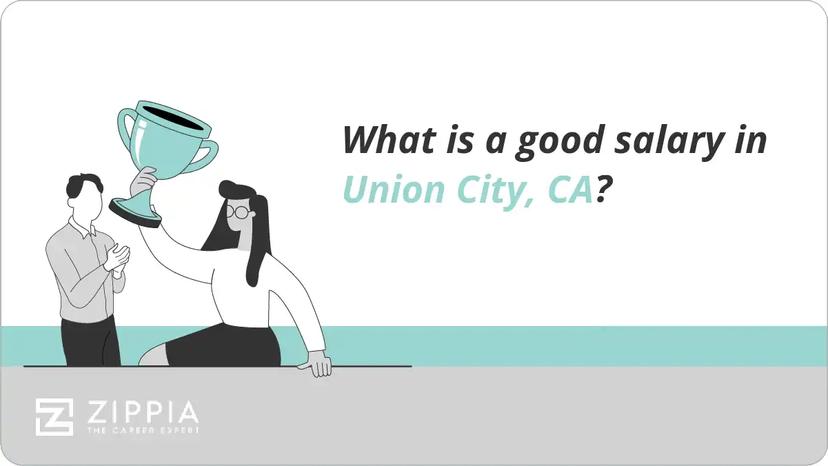 What is a good salary in Union City, CA?
