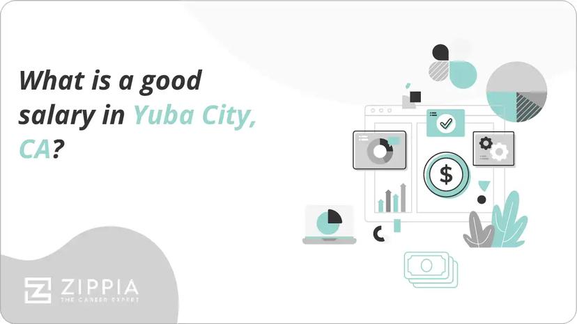 What is a good salary in Yuba City, CA?