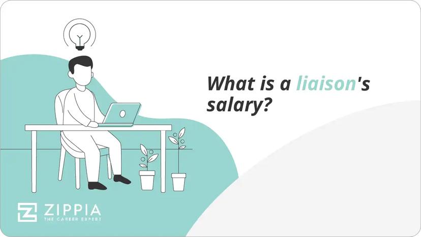 What is a liaison's salary?
