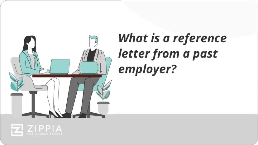 What is a reference letter from a past employer?