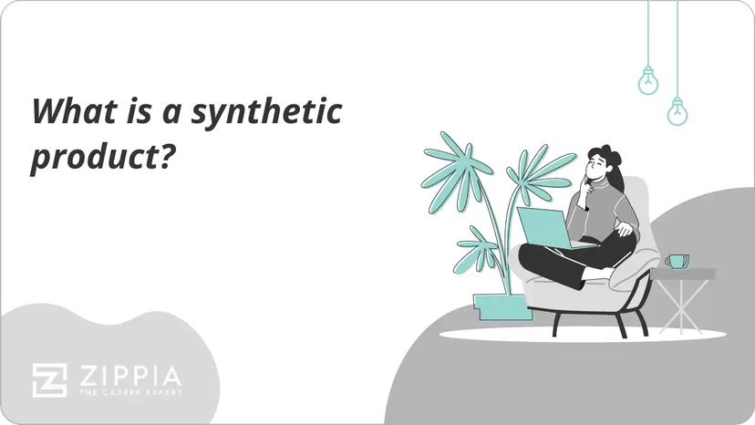 What is a synthetic product?