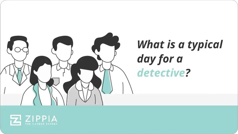 What is a typical day for a detective?