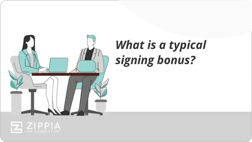 What is a typical signing bonus?