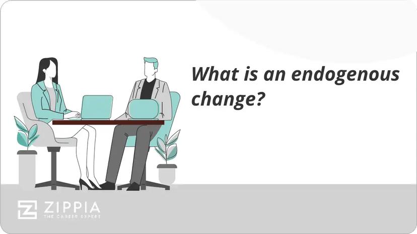 What is an endogenous change?