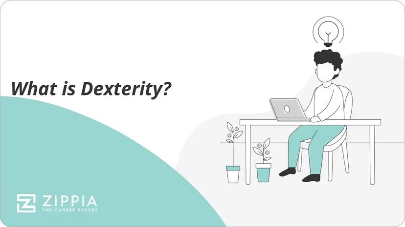 What is Dexterity?