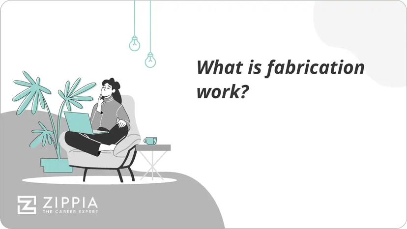 What is fabrication work?