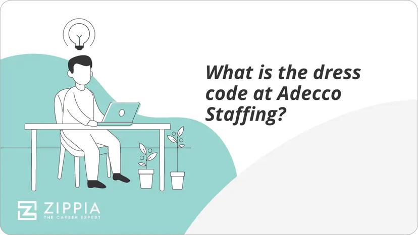 What is the dress code at Adecco Staffing?