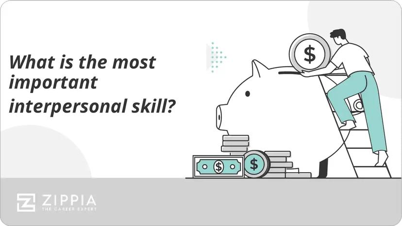 What is the most important interpersonal skill?