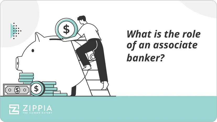 What is the role of an associate banker?