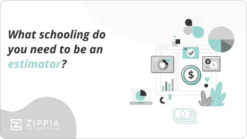 What schooling do you need to be an estimator?