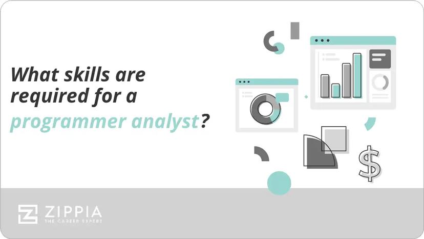 What skills are required for a programmer analyst?