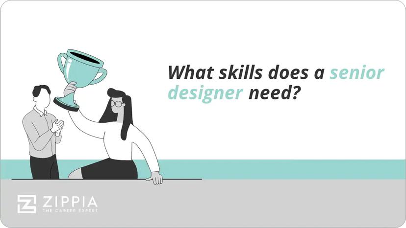 What skills does a senior designer need?