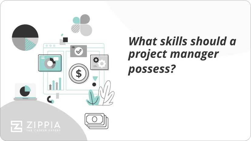 What skills should a project manager possess?