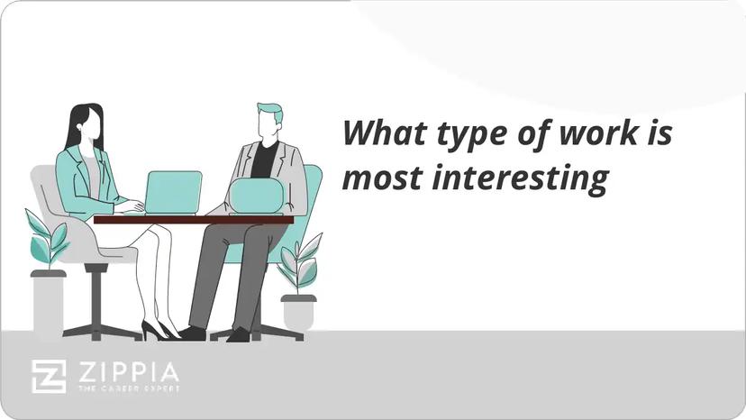 What type of work is most interesting