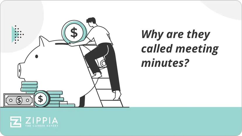 Why are they called meeting minutes?
