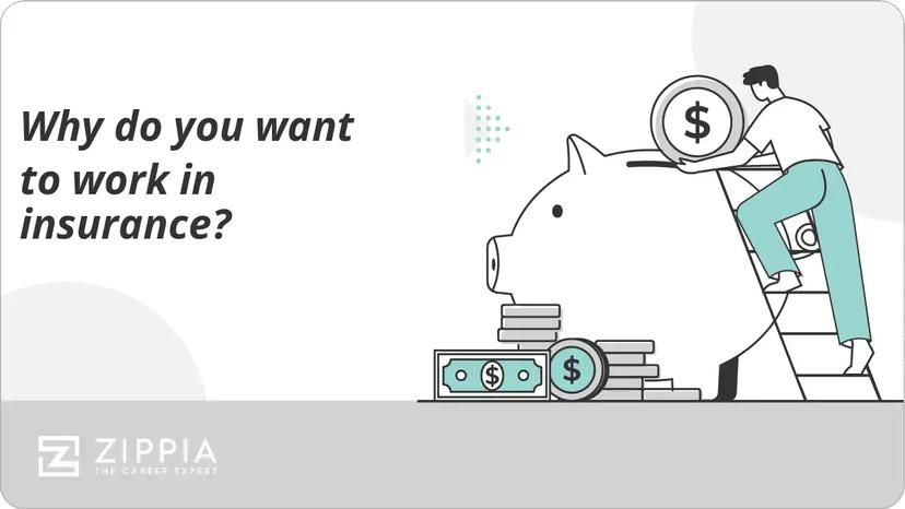 Why do you want to work in insurance?