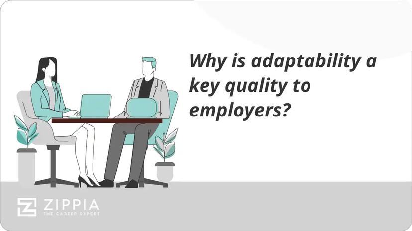 Why is adaptability a key quality to employers?