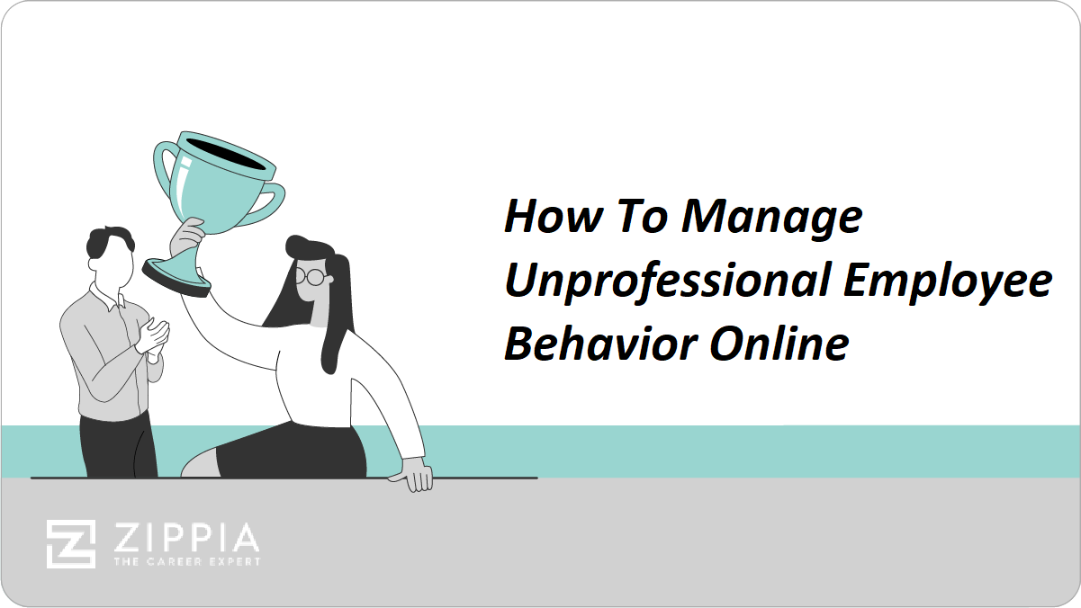 How to Manager Unprofessional Employee Behavior Online