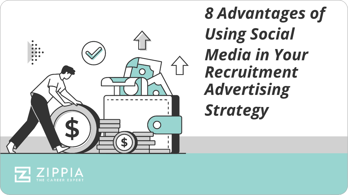 8 advantages of using social media in your recruitment advertising strategy