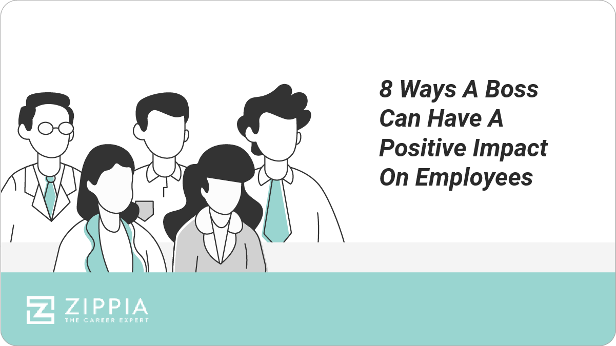 8 Ways A Boss Can Have A Positive Impact On Employees