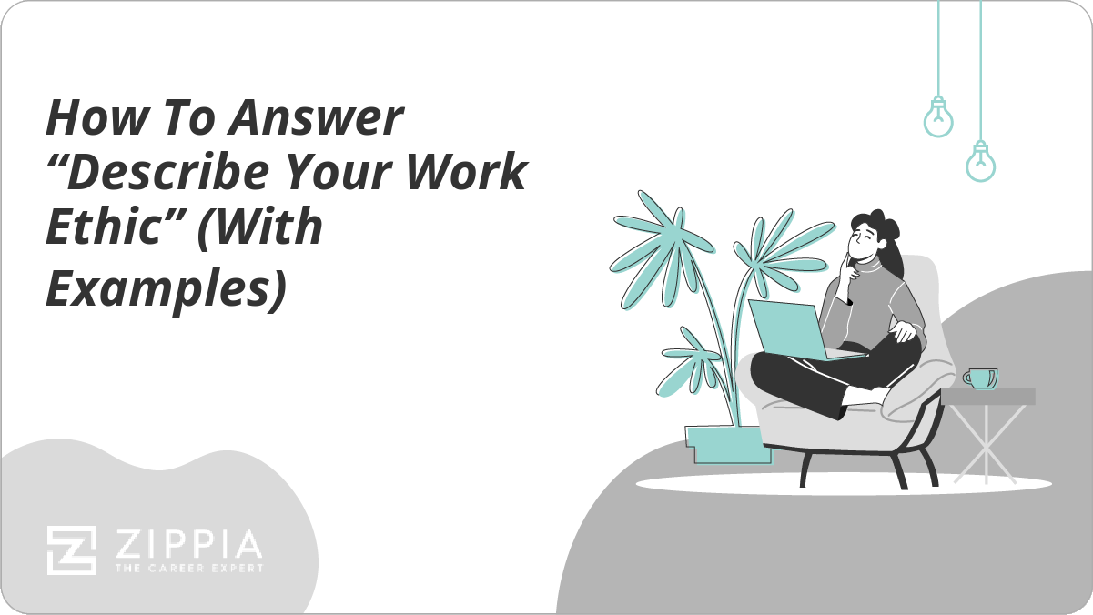 How to Answer Describe Your Work Ethic With Examples.