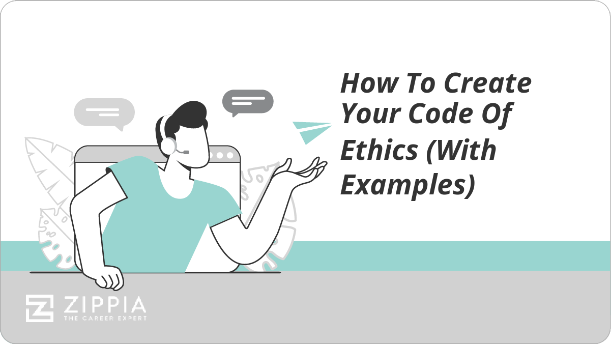 How To Create Your Code Of Ethics With Examples Zippia