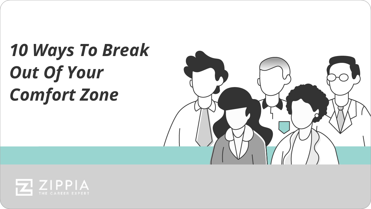 10 Ways to Break Out of Your Comfort Zone.